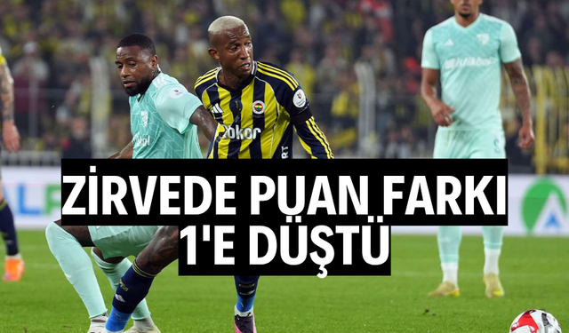 Zirvede puan farkı 1'e indi! Fenerbahçe evinde hata yapmadı