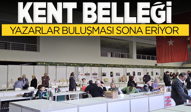 Kent Belleği Manisalı yazarlar buluşması  bugün sona eriyor