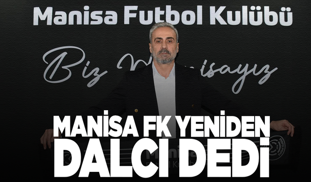 Manisa FK, Mustafa Dalcı ile Yeniden Yola Çıkıyor