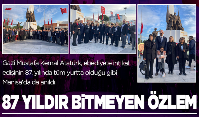 87 yıldır bitmeyen özlem... Saygı, minnet ve özlemle anıyoruz