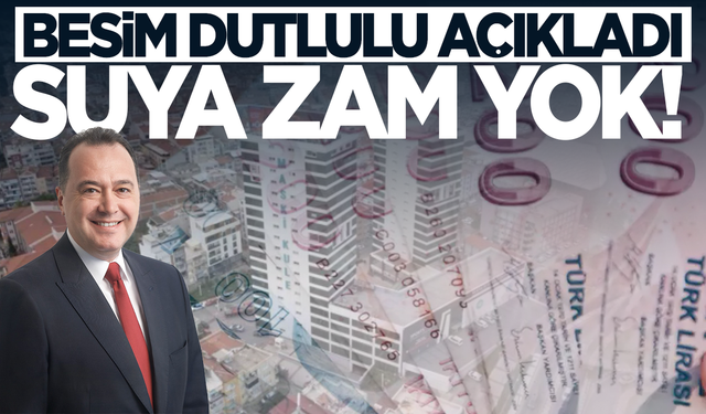 Başkan Dutlulu açıkladı: Manisa'da suya zam yok