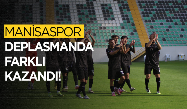 MANİSASPOR DEPLASMANDA FARKLI KAZANDI!