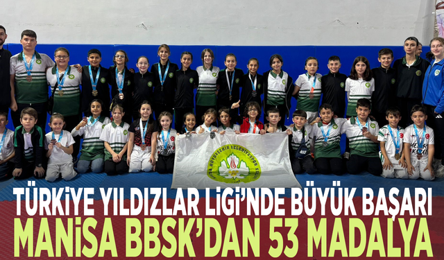 Türkiye Yıldızlar Ligi’nde büyük başarı: Manisa BBSK’dan 53 madalya