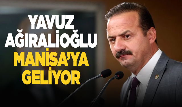 Anahtar Parti Genel Başkanı Yavuz Ağıralioğlu Manisa'ya geliyor