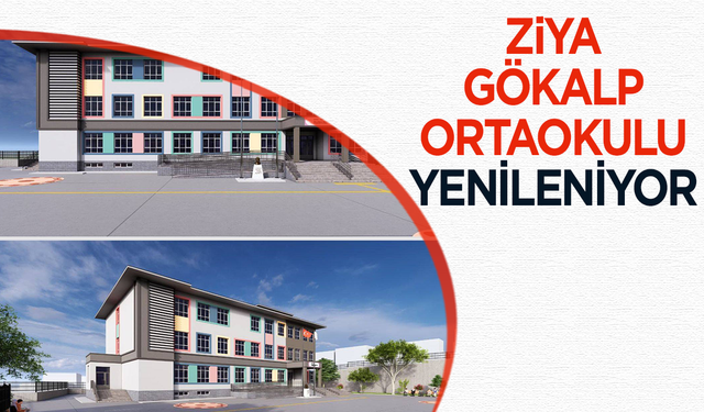 Ziya Gökalp Ortaokulu Yenileniyor
