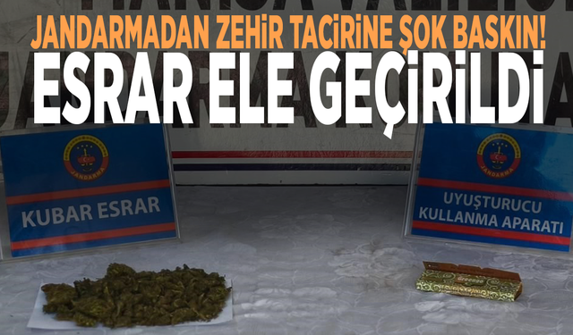 Jandarmadan zehir tacirine şok baskın! Esrar ele geçirildi