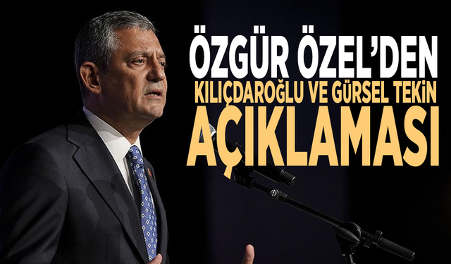 Özgür Özel’den Kılıçdaroğlu ve Gürsel Tekin açıklaması