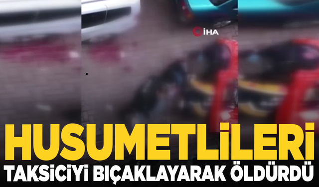 Yine bir taksici cinayete kurban gitti: Evinin önünde öldürdüler