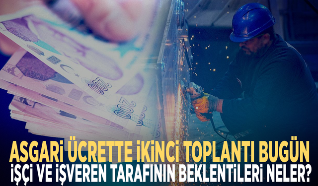Asgari ücrette ikinci toplantı bugün