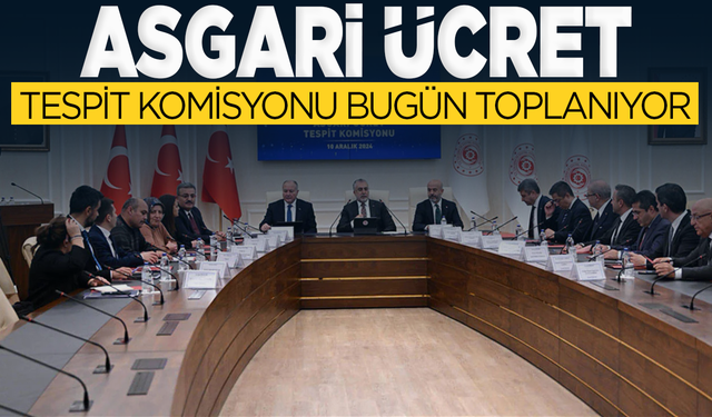 ASgari ücret komisyonu bugün toplanıyor