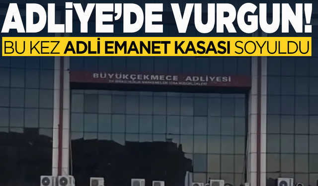 Büyükçekmece Adliyesi'nde milyonluk vurgun ortaya çıktı