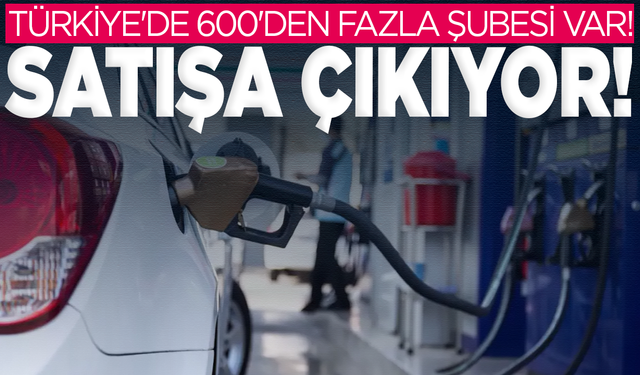 Akaryakıt devi 6 gün içinde satılacak