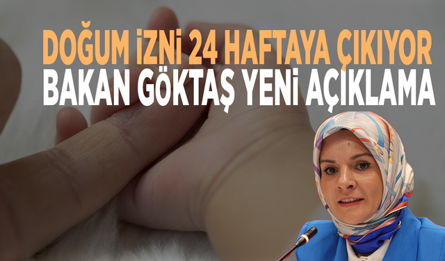 Doğum izni 24 haftaya çıkıyor: Bakan Göktaş yeni açıklama