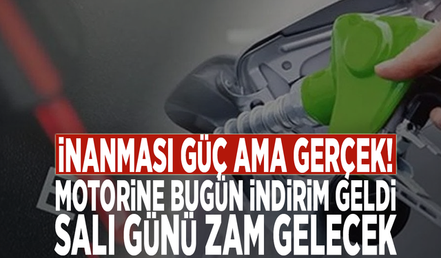 İnanması güç ama gerçek! Motorine bugün indirim geldi, Salı günü zam gelecek