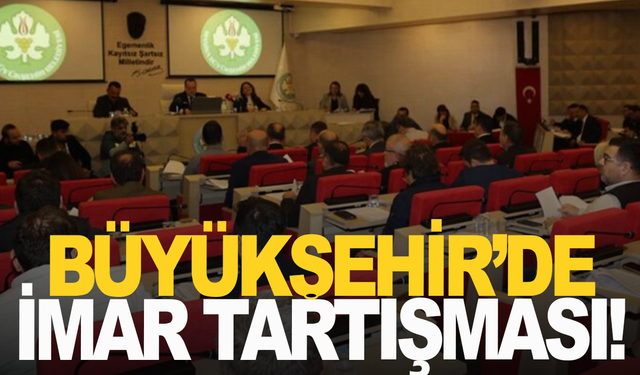 Manisa Büyükşehir Meclisi’nde İmar Tartışması