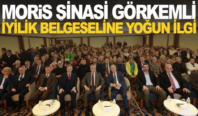 “Moris Şinasi: Görkemli İyilik”  belgeseli Manisa’da gala gecesiyle tanıtıldı