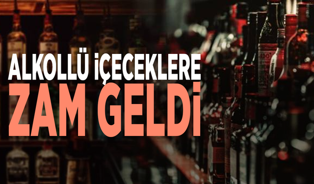Alkollü içeceklere zam geldi