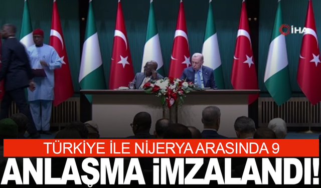 Türkiye ile Nijerya arasında 9 anlaşma izmalandı