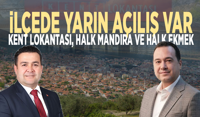 İlçede yarın açılış var: Kent Lokantası, Halk Mandıra ve Halk Ekmek