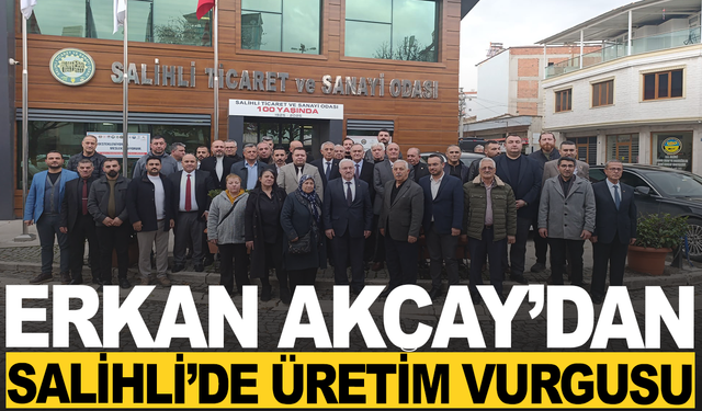 Erkan Akçay: Üretim Ekonomisi ve Tarım Stratejik Öneme Sahip