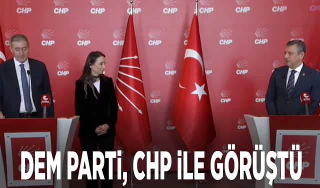 DEM Parti, CHP ile görüştü