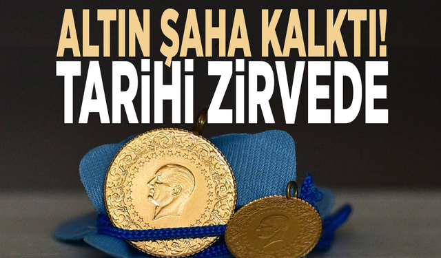 Altın şaha kalktı! Tarihi zirvede