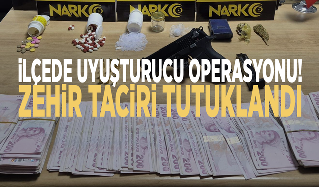 İlçede uyuşturucu operasyonu! Zehir taciri tutuklandı