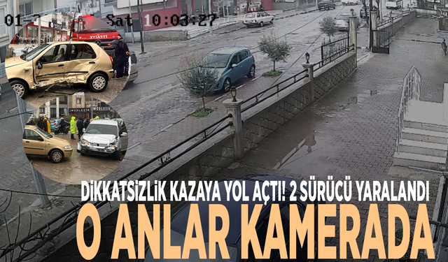 Dikkatsizlik kazaya yol açtı! 2 sürücü yaralandı.. O anlar kamerada