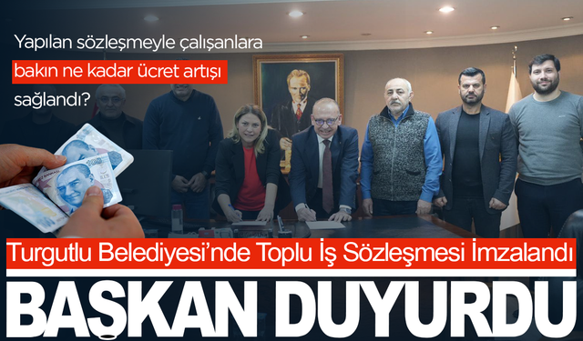 Turgutlu Belediyesi’nde Toplu İş Sözleşmesi İmzalandı