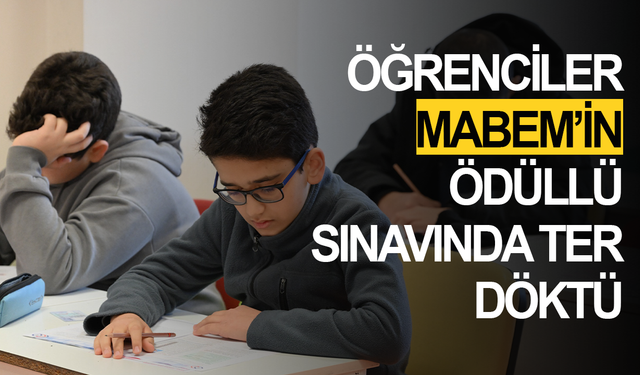 Öğrenciler MABEM’in Ödüllü Sınavında Ter Döktü