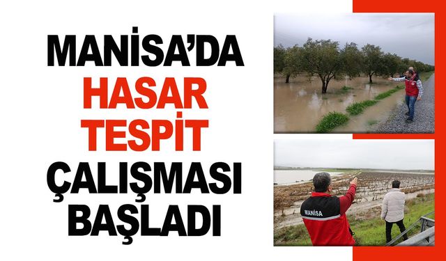 Manisa'da sağanak sonrası hasar tespit çalışmaları başladı