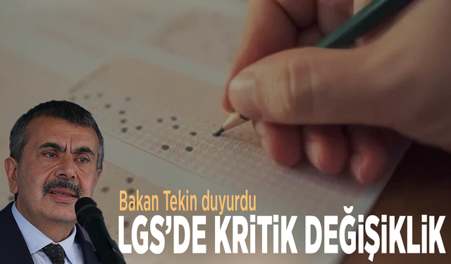 Bakan Tekin duyurdu: LGS’de kritik değişiklik