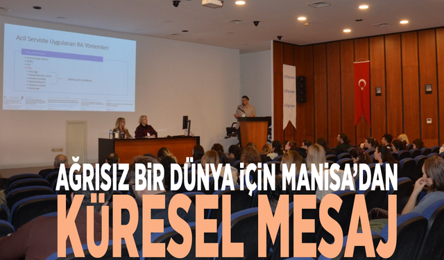 Ağrısız bir dünya için Manisa’dan küresel mesaj