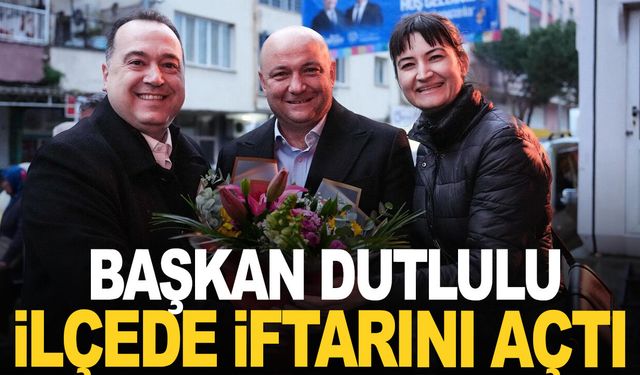 Başkan Dutlulu Gölmarmaralılarla iftar sofrasında buluştu