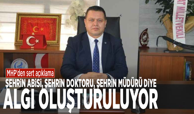 MHP'den sert açıklama: Şehrin abisi, şehrin doktoru, şehrin müdürü diye algı oluşturuluyor