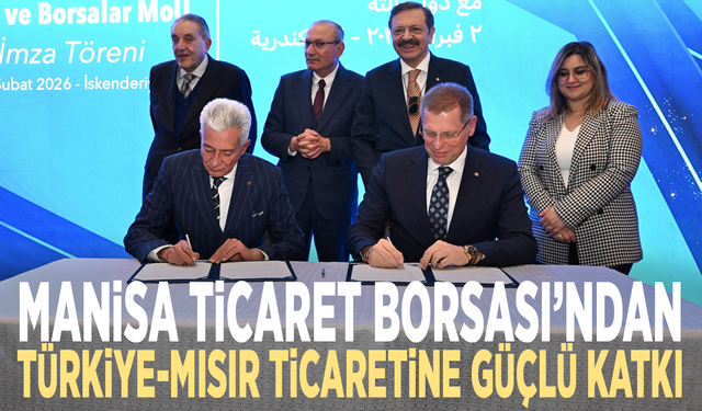 Manisa Ticaret Borsası’ndan Türkiye-Mısır ticaretine güçlü katkı