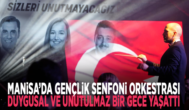 Manisa’da Gençlik Senfoni Orkestrası, duygusal ve unutulmaz bir gece yaşattı