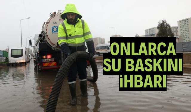 Onlarca  su baskını ihbarına müdahale edildi