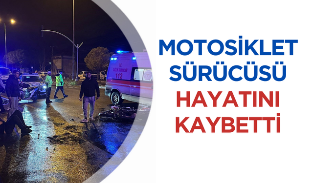 Motosiklet sürücüsü kurtarılamadı