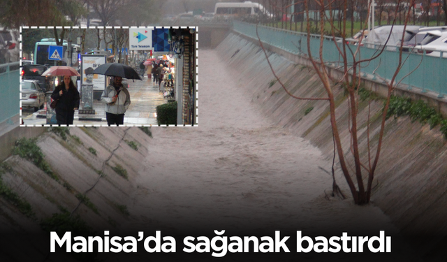 Manisa’da sağanak yağış etkili oluyor