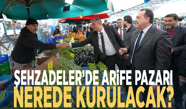 Şehzadeler’de arife pazarı nerede kurulacak?