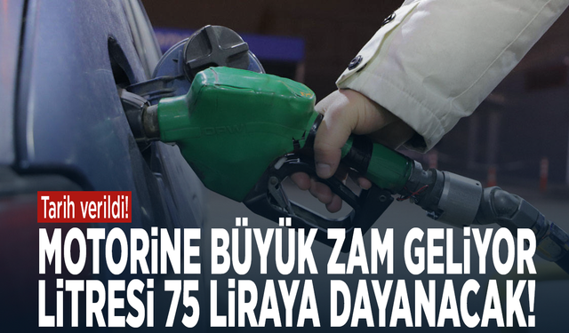 Tarih verildi! Motorine büyük zam geliyor... Litresi 75 liraya dayanacak