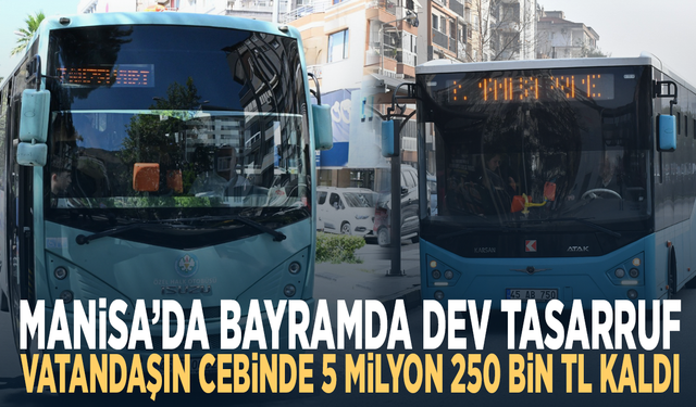 Manisa’da bayramda dev tasarruf... Vatandaşın cebinde 5 milyon 250 bin TL kaldı