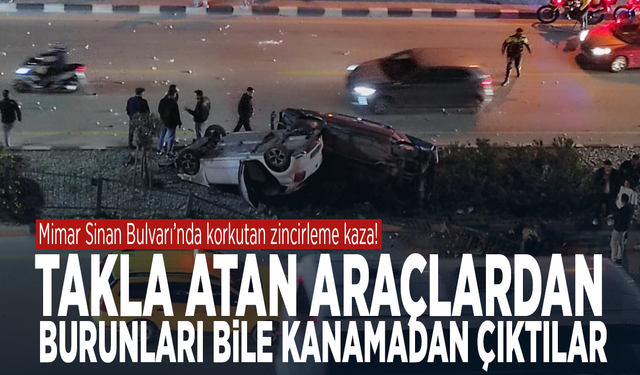 Mimar Sinan Bulvarı’nda korkutan zincirleme kaza! Takla atan araçlardan burunları bile kanamadan çıktılar