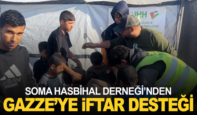 Soma Hasbihal Derneği’nden Gazze’ye İftar Desteği