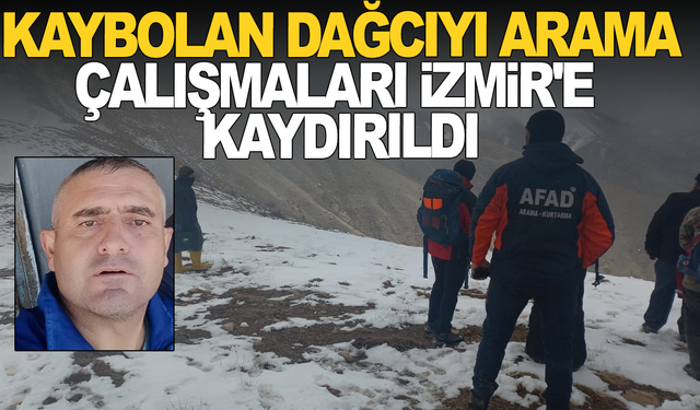 Bozdağ'da kaybolan dağcıyı arama çalışmaları İzmir'e kaydırıldı