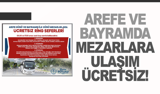 Mezarlıklara ücretsiz otobüs seferleri düzenlenecek