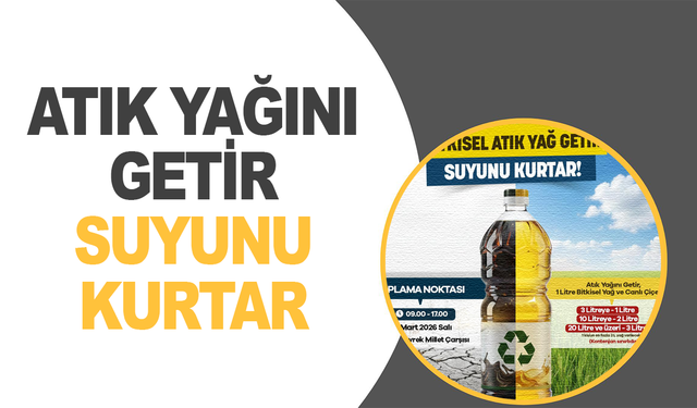 Manisa'da  “Atık Yağını Getir, Suyunu Kurtar” kampanyası ile şehirde önemli bir çevre hareketi başlıyor