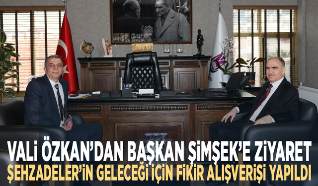 Vali Özkan’dan Başkan Şimşek’e ziyaret... Şehzadeler’in geleceği için fikir alışverişi yapıldı