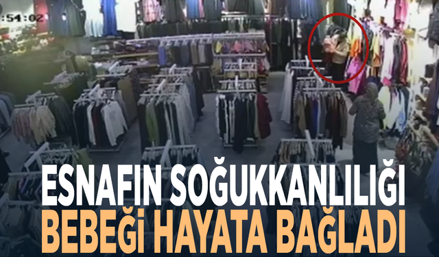 Esnafın Soğukkanlılığı Bebeği Hayata Bağladı